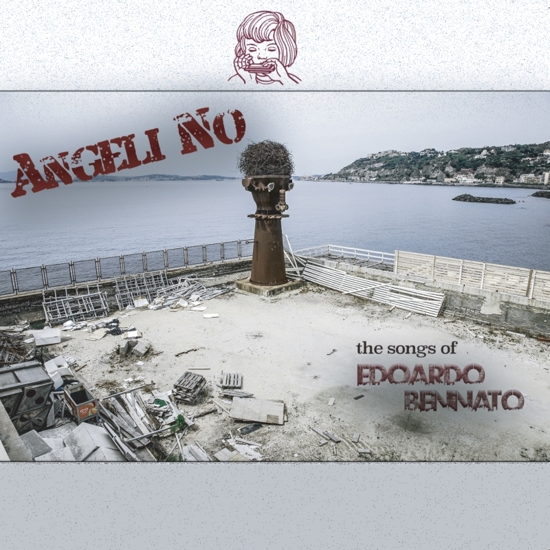 Angeli No - The Songs of Edoardo Bennato